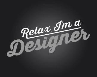 Relax, I'm a Designer