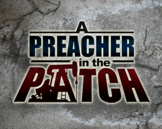 A Preacher In The Patch