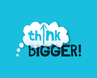 Think BIGGER!