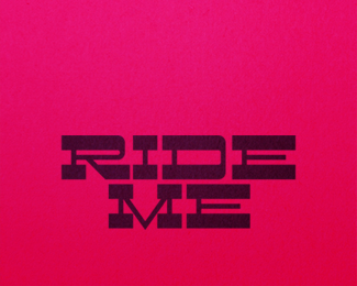 RIDE ME